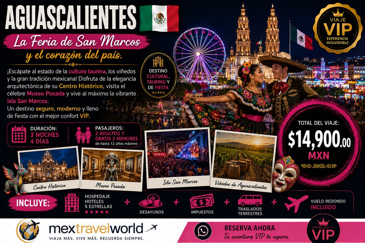 Aguascalientes — San Marcos Fair · Historic center · Posada Museum · San Marcos Island | MexTravelWorld