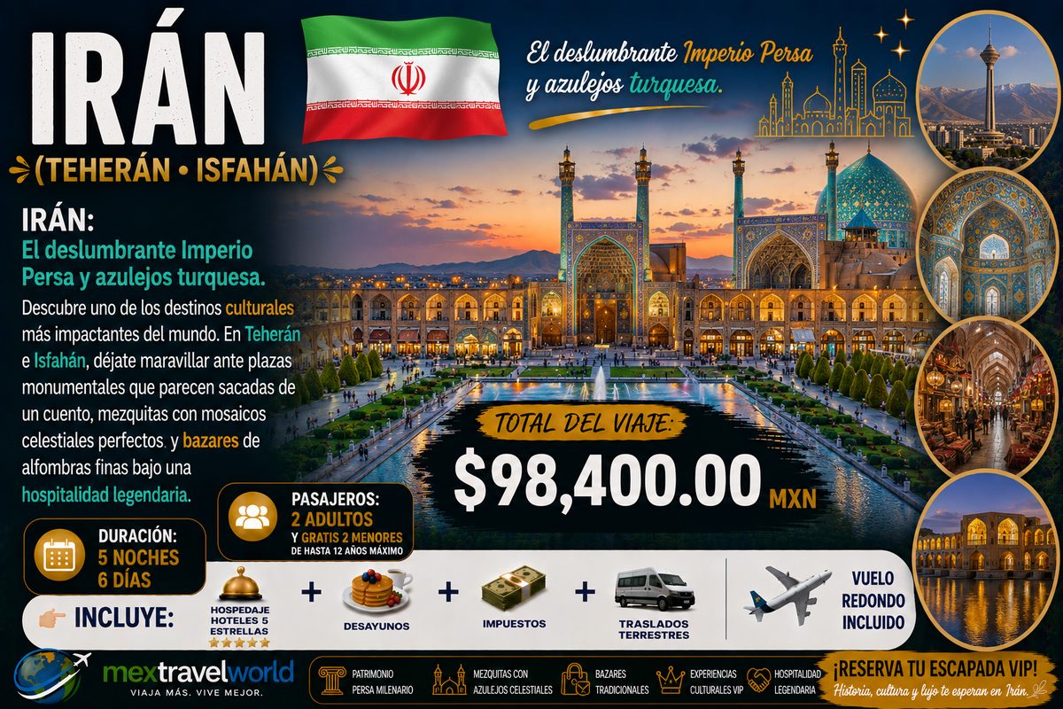 Iran — Persian Empire · Turquoise tiles · Carpet bazaars | MexTravelWorld
