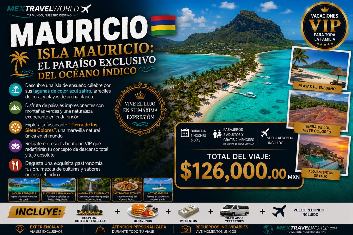 Isla Mauricio — Lagunas turquesa · Tierra de los Siete Colores · Resorts VIP | MexTravelWorld
