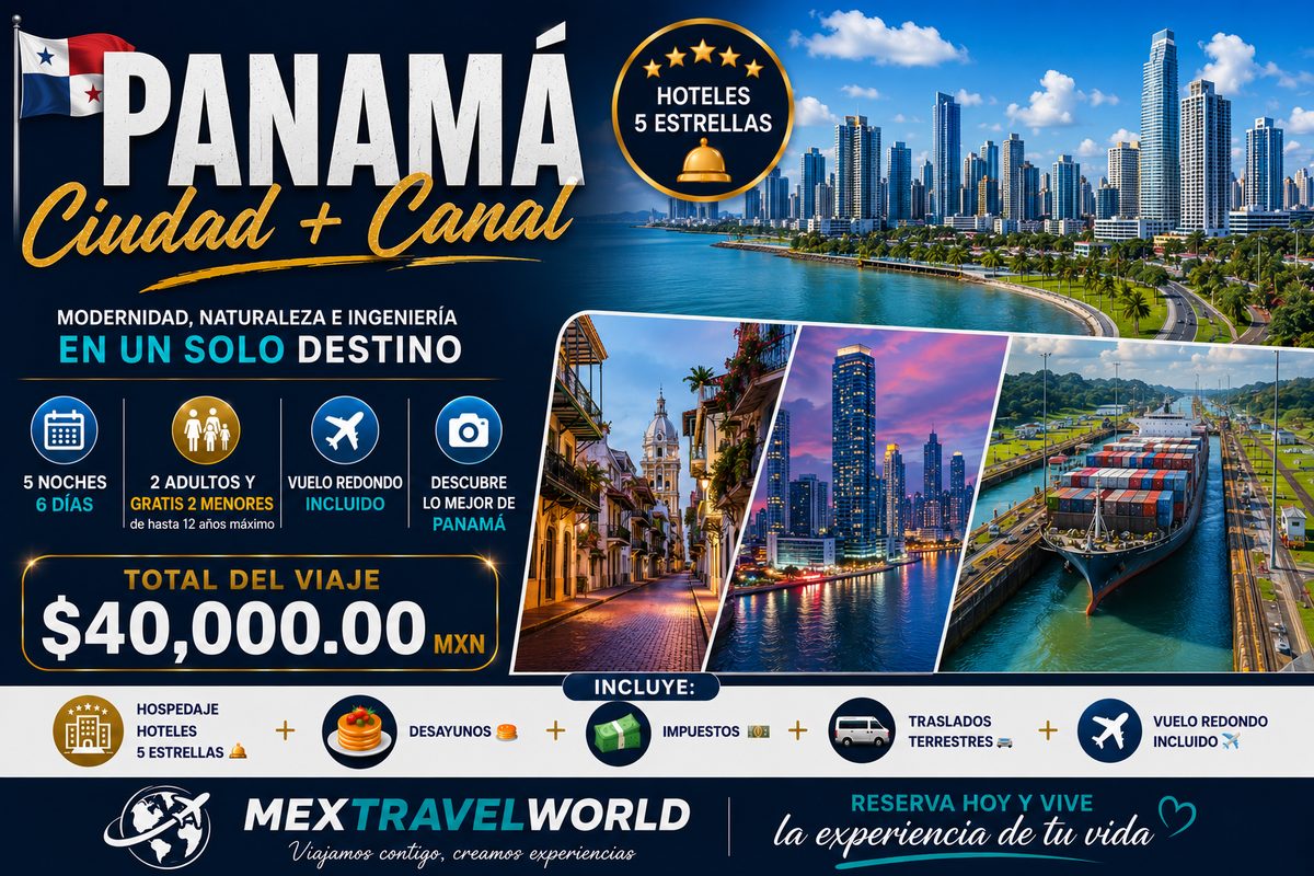 Panamá — Ciudad y Canal — Modernidad, naturaleza e ingeniería | MexTravelWorld