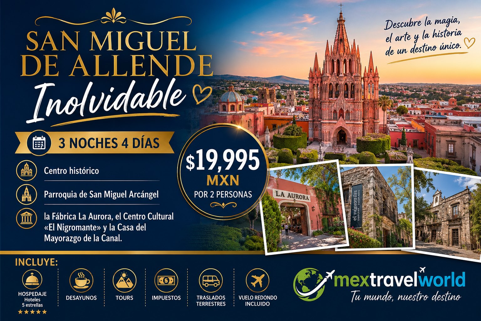 San Miguel de Allende — Old Town · San Miguel Parish · La Aurora Factory | MexTravelWorld
