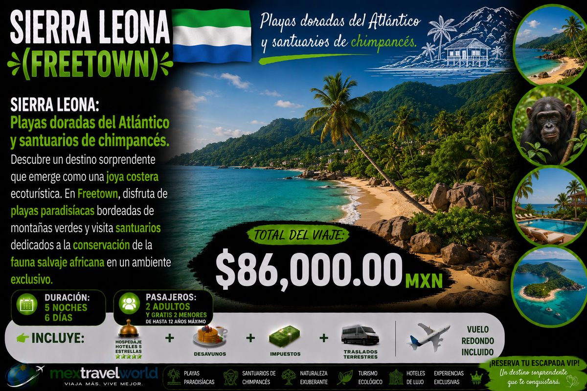 Sierra Leone — Freetown · Golden beaches · Chimpanzee sanctuaries | MexTravelWorld